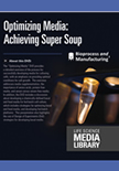 Optimizing Media: Achieving Super Soup Optimizing Media: Achieving Super Soup