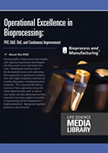 Operational Excellence in Bioprocessing - PAT, QbD, DoE, and Continuous Improvement Operational Excellence in Bioprocessing - PAT, QbD, DoE, and Continuous Improvement